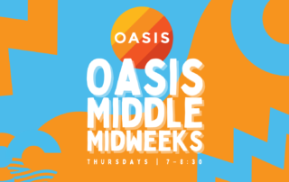 Oasis Middle Now Weekly!