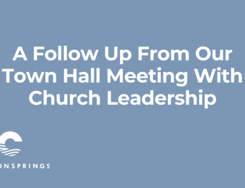 A Follow Up From Our Town Hall From Church Leadership – 2025
